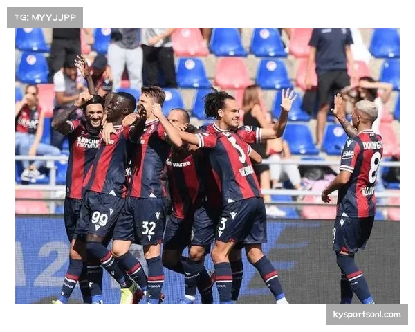 博洛尼亚掀翻那不勒斯冲至前三 主场强势成欧冠资格竞争者